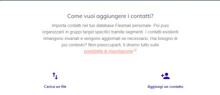 Scelta tra Carica un file o Aggiungi un contatto per importare i contatti
